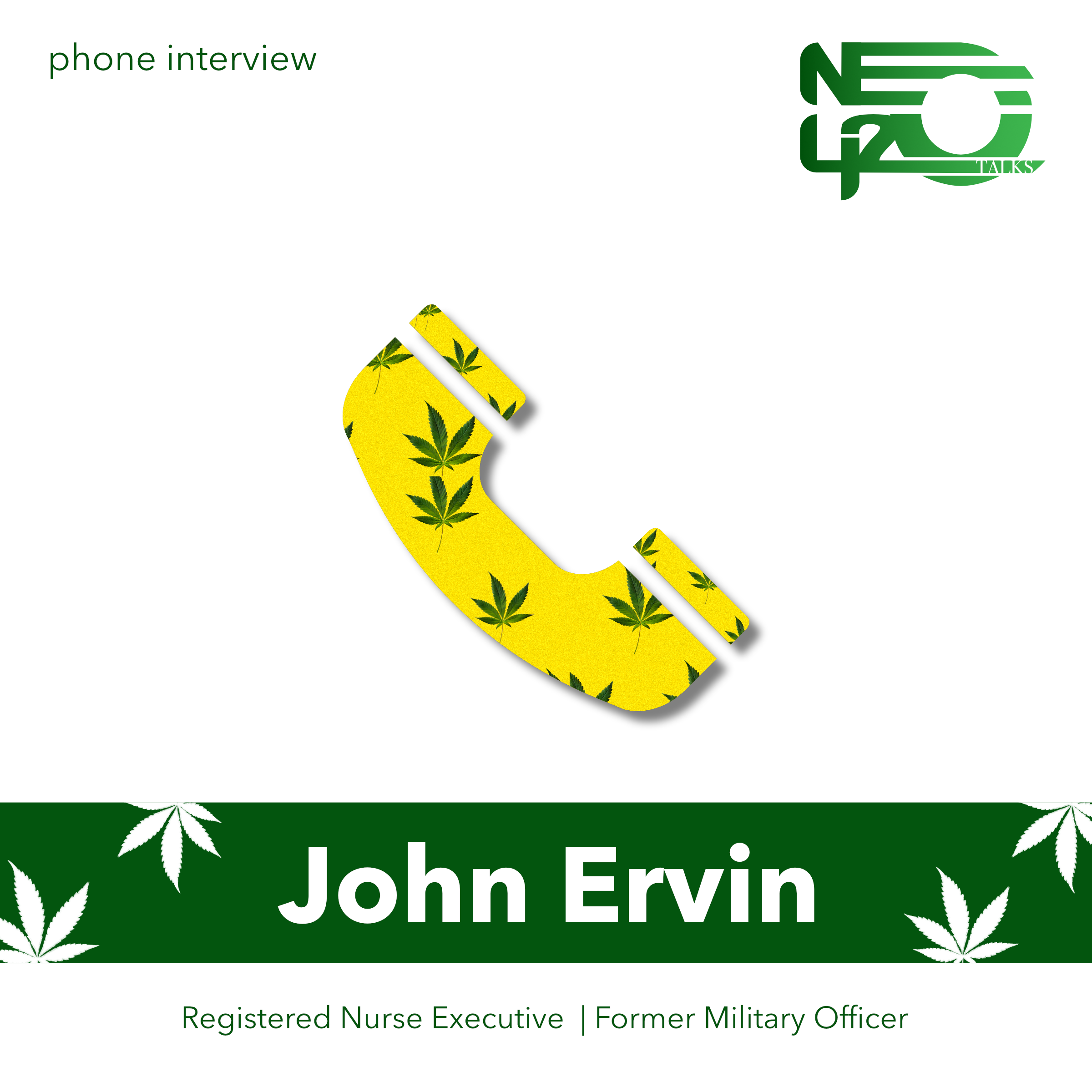 Medical Professional & Military Veteran John Ervin Talks Benefits of Cannabis
